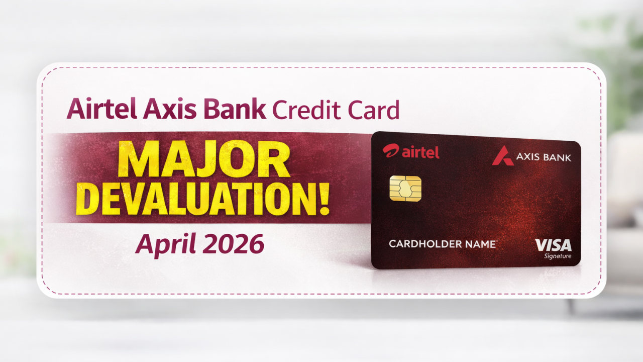 Airtel Axis Bank Credit Card Major Devaluation (April 2026): New Cashback Rules & Table Explained