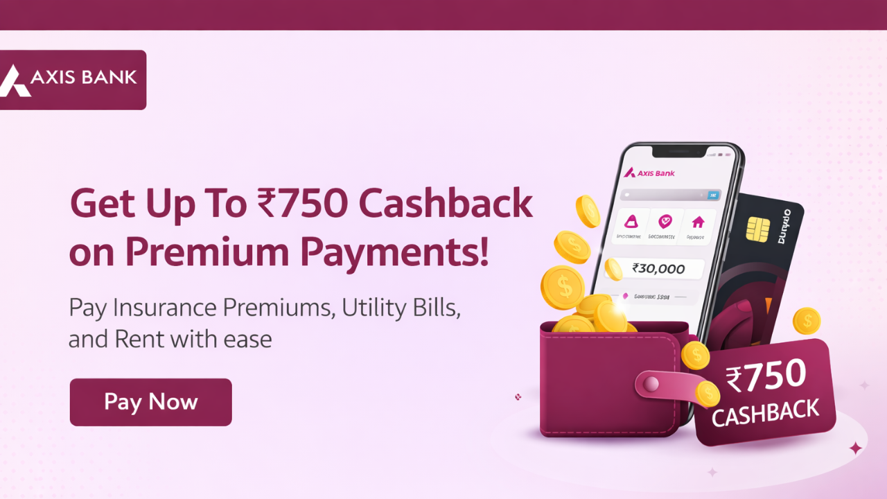 Axis Bank Credit Card Insurance Offer: Get Up To ₹750 Cashback on Premium Payments!