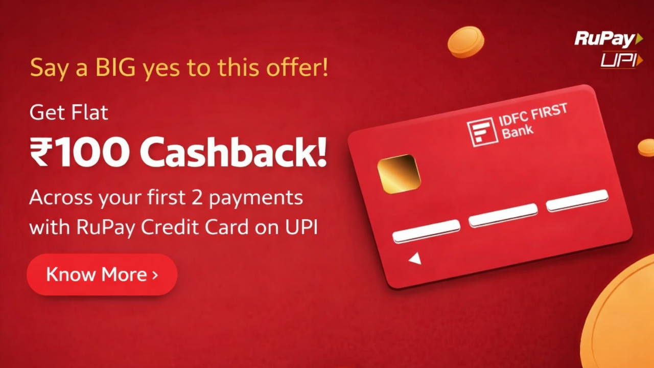 PhonePe IDFC FIRST Bank RuPay Credit Card Offer: Get Flat ₹100 Cashback on UPI