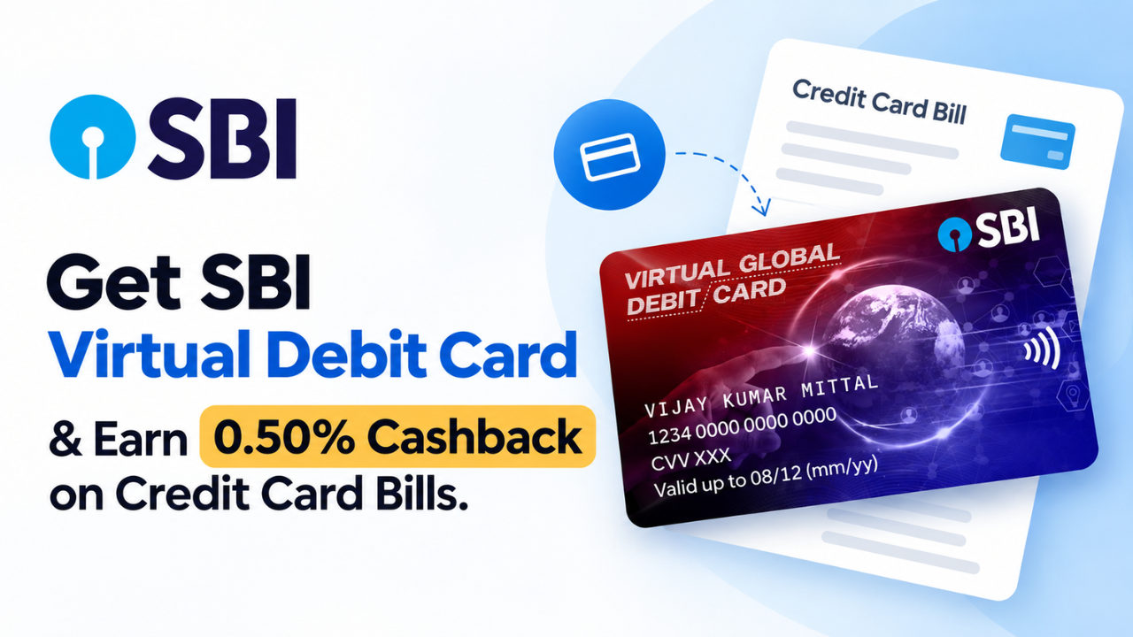 How to Get SBI Virtual Debit Card & Earn 0.50% Cashback on Credit Card Bills