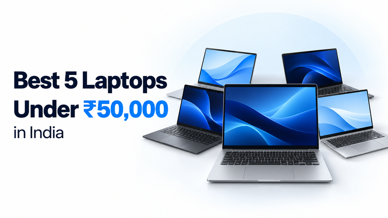 Best Laptops Under ₹50,000 (2026): Top Picks for Students & Office Work